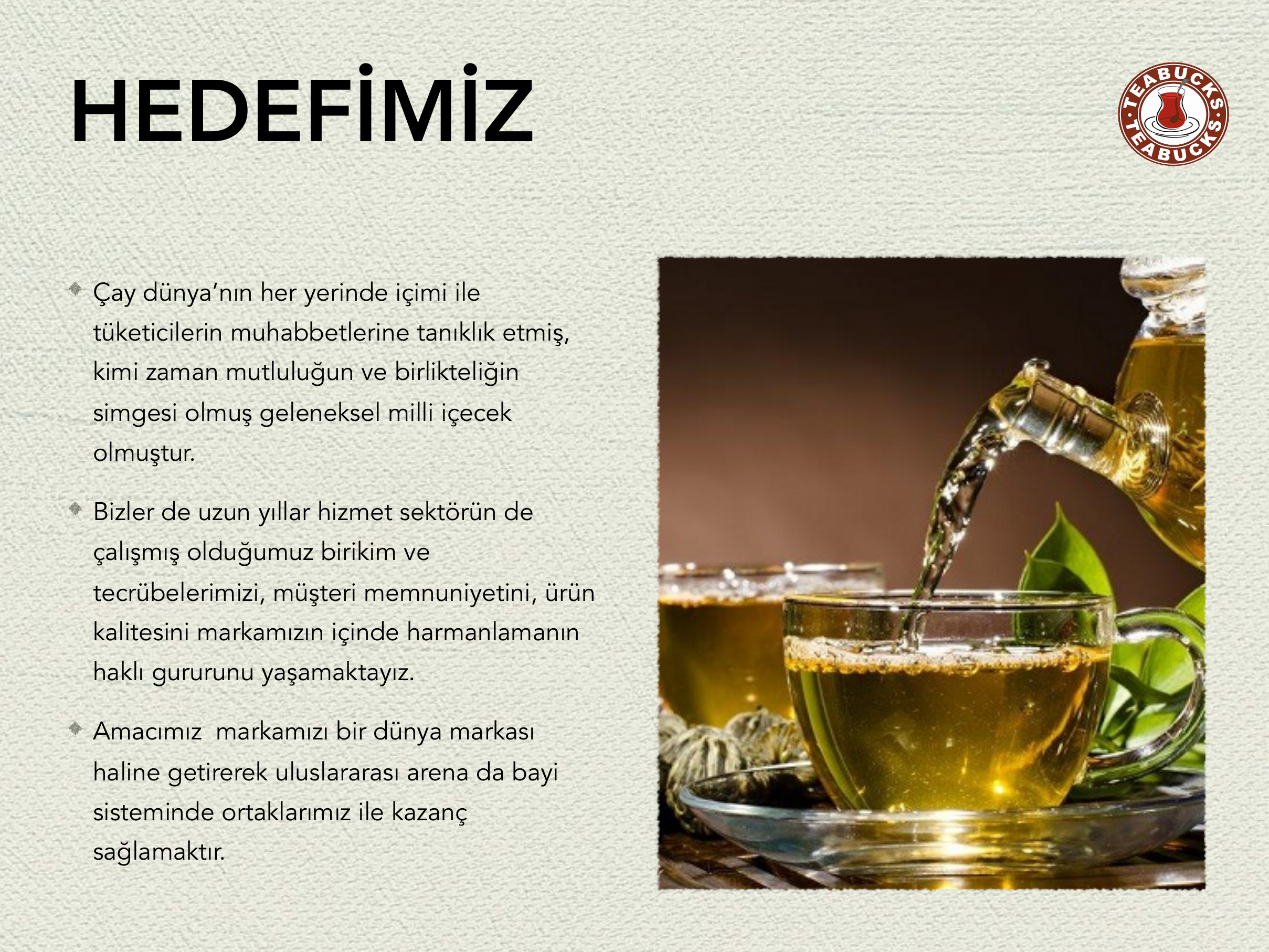 Teabucks hedefimiz